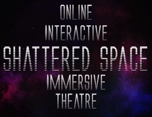 The text "Shattered Space: Online Interactive Theatre" is set in a futuristic font and set against a galaxy background.