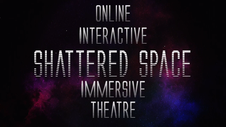 Shattered Space: Between Zoom and film, creating a new theatrical experience